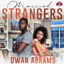 Married Strangers - eAudiobook