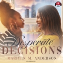 Desperate Decisions - eAudiobook