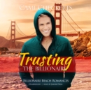 Trusting the Billionaire - eAudiobook