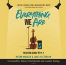 Everything We Are - eAudiobook