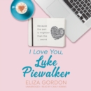 I Love You, Luke Piewalker - eAudiobook