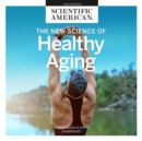 The New Science of Healthy Aging - eAudiobook