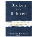 Broken and Beloved - eAudiobook