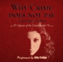 Why Crime Does Not Pay - eAudiobook