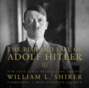 The Rise and Fall of Adolf Hitler - eAudiobook