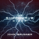 The Shockwave Rider - eAudiobook