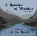 A Romance of Wastdale - eAudiobook