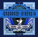 Ignorance Is Strength - eAudiobook