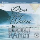 Over the Waters - eAudiobook