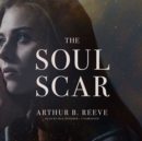 The Soul Scar - eAudiobook