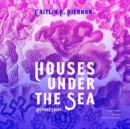 Houses under the Sea - eAudiobook