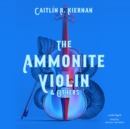The Ammonite Violin &amp; Others - eAudiobook