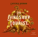 The Dinosaur Tourist - eAudiobook