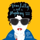Vera Kelly Is Not a Mystery - eAudiobook