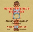 Irreversible Damage - eAudiobook