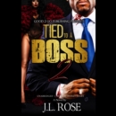 Tied to a Boss 2 - eAudiobook