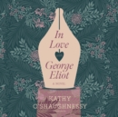 In Love with George Eliot - eAudiobook