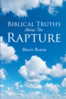 Biblical Truths About The Rapture - eBook