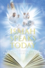 Isaiah Speaks Today : Drawing Closer to Jesus through the Book of Isaiah - eBook