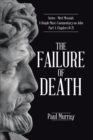 The Failure of Death : Series - Meet Messiah: A Simple Man's Commentary on John Part 4, Chapters 18-21 - eBook