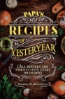 Papa's Recipes of Yesteryear - eBook