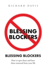 Blessing Blockers : How to Spot Them and Have Them Removed from Your Life - eBook