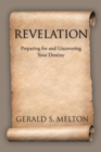 Revelation : Preparing for and Uncovering Your Destiny - eBook