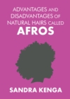 Advantages and Disadvantages of Natural Hairs Called Afros - eBook
