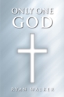Only One God - eBook