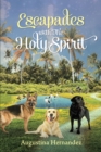 Escapades with The Holy Spirit - eBook