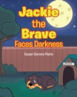 Jackie the Brave : Faces Darkness - eBook