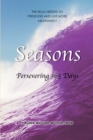Seasons Persevering 365 Days : The Skills Needed to Persevere and Live More Abundantly - eBook