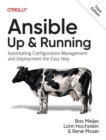 Ansible - Up and Running : Automating Configuration Management and Deployment the Easy Way - Book