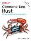Command-Line Rust : A Project-Based Primer for Writing Rust CLIs - Book