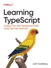 Learning Typescript : Enhance Your Web Development Skills Using Type-Safe JavaScript - Book