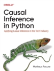 Causal Inference in Python : Applying Causal Inference in the Tech Industry - Book