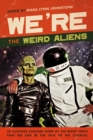 We're the Weird Aliens - eBook