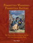 Forgotten Warriors- Forgotten Battles : The Thirteen Revolutionary militias and their Indispensable Role - eBook