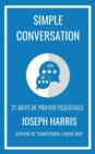 Simple Conversation : 21 Days Of Prayer Essentials - eBook