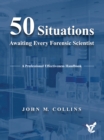50 Situations Awaiting Every Forensic Scientist : A Professional Effectiveness Handbook - eBook
