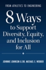 From Athletics to Engineering : 8 Ways to Support Diversity, Equity, and Inclusion for All - eBook