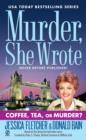 Murder, She Wrote: Coffee, Tea, or Murder? - eBook