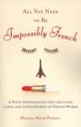 All You Need to Be Impossibly French - eBook