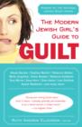 Modern Jewish Girl's Guide to Guilt - eBook