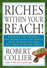 Riches Within Your Reach! - eBook