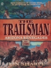 Trailsman 208: Arizona Renegades - eBook