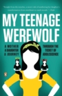 My Teenage Werewolf - eBook