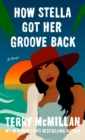 How Stella Got Her Groove Back - eBook