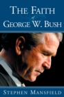 Faith of George W. Bush - eBook