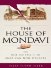House of Mondavi - eBook